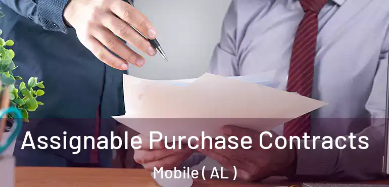  Assignable Purchase Contracts Mobile ( AL )