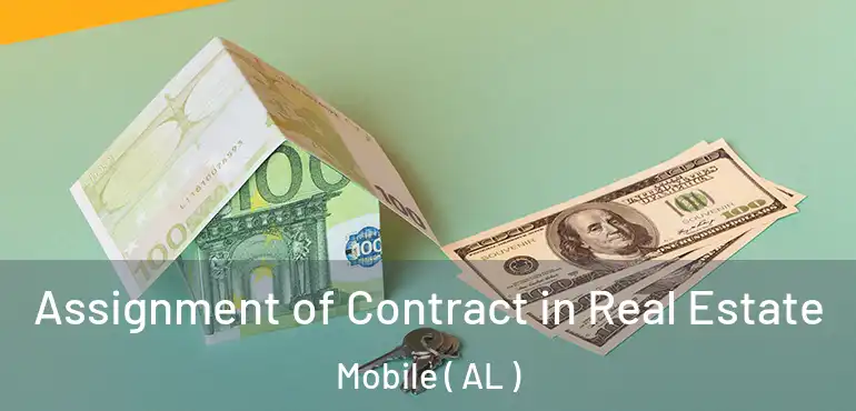  Assignment of Contract in Real Estate Mobile ( AL )