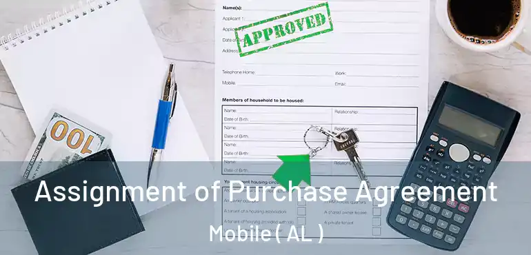  Assignment of Purchase Agreement Mobile ( AL )