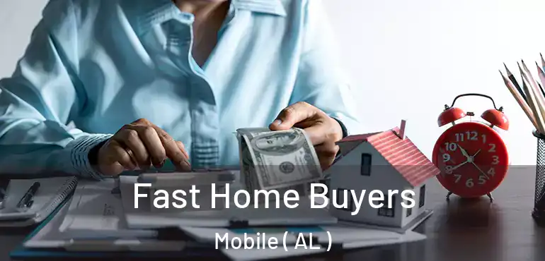  Fast Home Buyers Mobile ( AL )