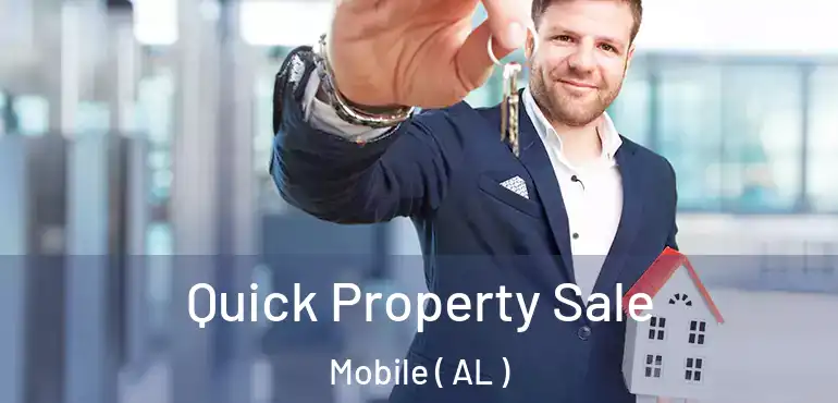  Quick Property Sale Mobile ( AL )