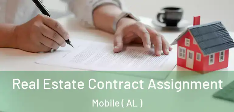  Real Estate Contract Assignment Mobile ( AL )