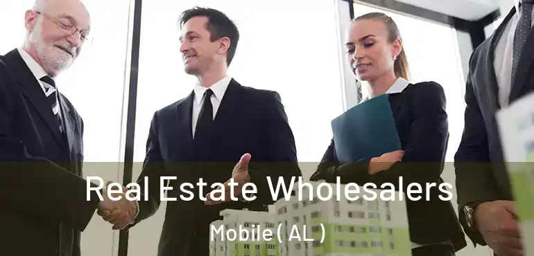  Real Estate Wholesalers Mobile ( AL )