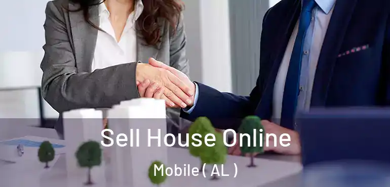  Sell House Online Mobile ( AL )