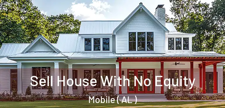  Sell House With No Equity Mobile ( AL )