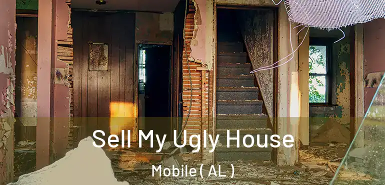  Sell My Ugly House Mobile ( AL )