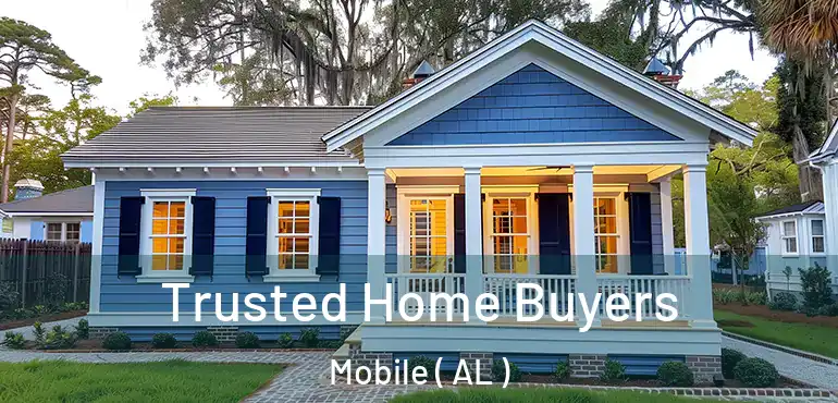  Trusted Home Buyers Mobile ( AL )