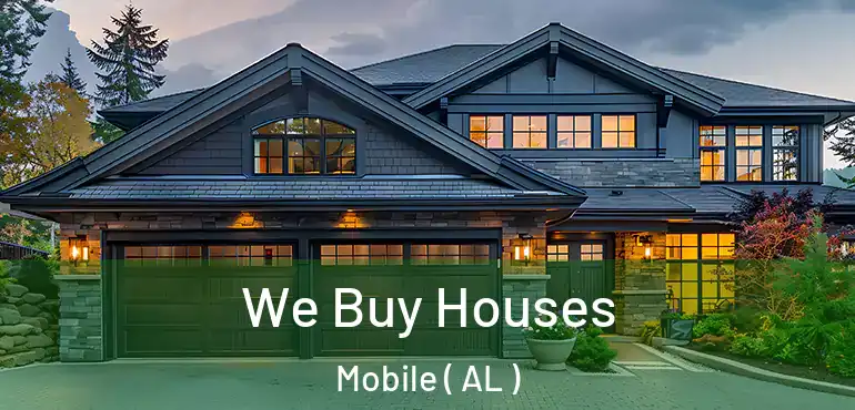  We Buy Houses Mobile ( AL )